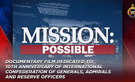 Mission possible - Documentary film dedicated to 10th anniversary of International Confederation